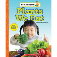 Plants We Eat (Be an Expert!): Volume 17 - Paperback