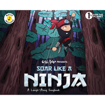 Soar Like a Ninja: A Laugh-Along Songbook - Hardcover