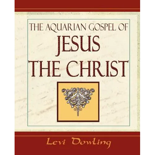 The Aquarian Gospel - 1919