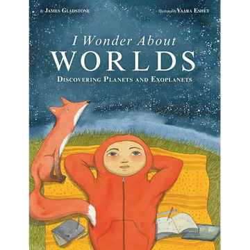 I Wonder about Worlds: Discovering Planets and Exoplanets - Hardcover