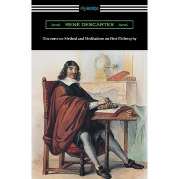 Discourse on Method and Meditations on First Philosophy - Paperback