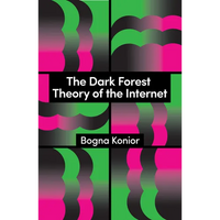 The Dark Forest Theory of the Internet - Hardcover
