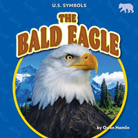 The Bald Eagle - Library Binding