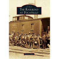 The Railroad at Pocatello - Paperback