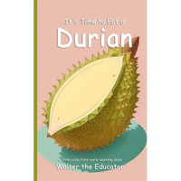 It's Time to Eat a Durian - Paperback