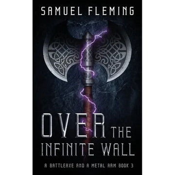 Over the Infinite Wall: A Modern Sword and Sorcery Serial - Paperback
