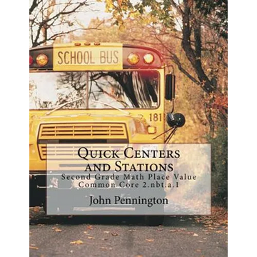Quick Centers and Stations: Second Grade Math Place Value Common Core 2.nbt.a.1 - Paperback