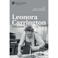 Leonora Carrington: Living Legacies - Paperback