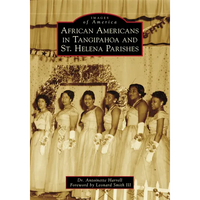 African Americans in Tangipahoa & St. Helena Parishes - Paperback