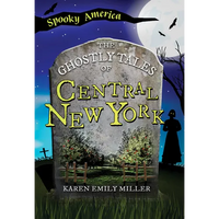 The Ghostly Tales of Central New York - Paperback