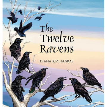 The Twelve Ravens: A Lithuanian Folktale - Hardcover