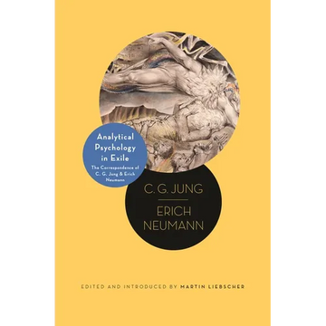 Analytical Psychology in Exile: The Correspondence of C. G. Jung and Erich Neumann - Paperback