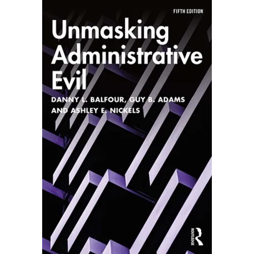 Unmasking Administrative Evil