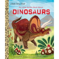 My Little Golden Book about Dinosaurs - Hardcover
