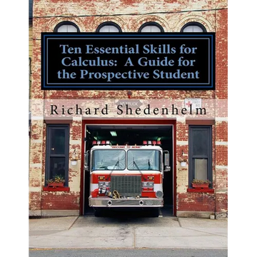 Ten Essential Skills for Calculus: A Guide for the Prospective Student - Paperback