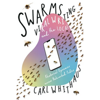 Swarms, Viral Writing, and the Local: Rhetorical Dynamics Across Networked Publics - Hardcover