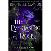 The Everlasting Rose-The Belles Series, Book 2 - Paperback