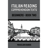 Italian Reading Comprehension Texts: Beginners - Book Two - Paperback