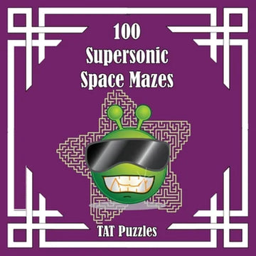 100 Supersonic Space Mazes - Paperback