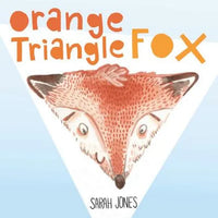 Orange, Triangle, Fox - Board Book