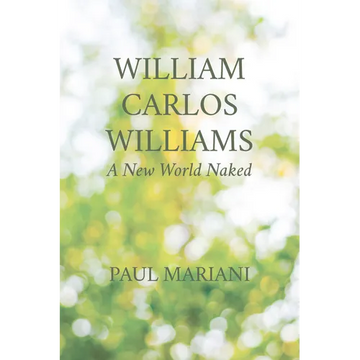 William Carlos Williams: A New World Naked - Paperback