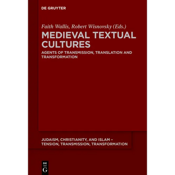 Medieval Textual Cultures: Agents of Transmission, Translation and Transformation - Paperback
