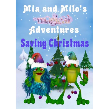 Mia and Milo's Magical Adventures - Saving Christmas - Hardcover