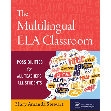 The Multilingual Ela Classroom: Possibilities for All Teachers, All Students - Paperback
