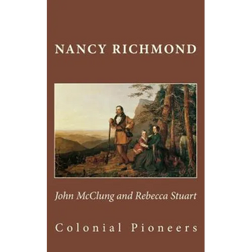 John McClung and Rebecca Stuart: Colonial Pioneers - Paperback