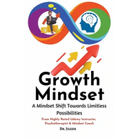 Growth Mindset: A Mindset Shift Towards Limitless Possibilities - Paperback