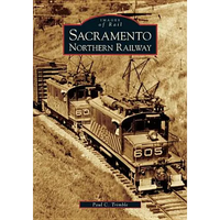Sacramento Northern Railway - Paperback