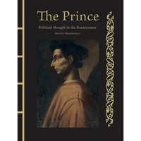 The Prince: Political Thought in the Renaissance - Hardcover