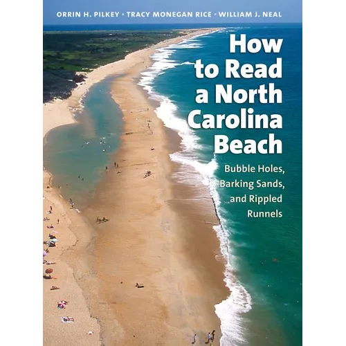 How to Read a North Carolina Beach: Bubble Holes, Barking Sands, and Rippled Runnels