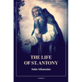 The Life of St. Antony (Annotated): Easy to Read Layout