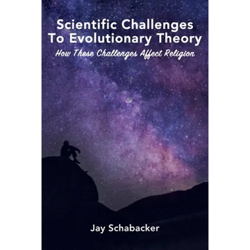 The Scientific Challenges to Evolutionary Theory - Pre-Launch: How these Challenges Affect Religion - Paperback