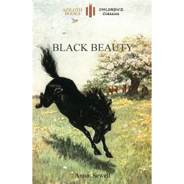 Black Beauty: Abridged for children and with 21 original illustrations by the author (Aziloth Books) - Paperback