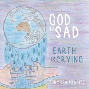 God Is Sad Earth Is Crying - Paperback