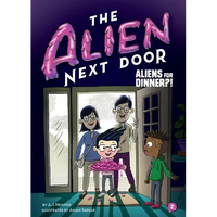 The Alien Next Door 2: Aliens for Dinner?! - Paperback