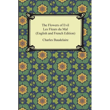 The Flowers of Evil / Les Fleurs du Mal (English and French Edition) - Paperback