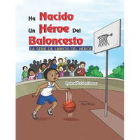 Un Héroe del Baloncesto Ha Nacido: La Serie De Libros De Héroes - Paperback