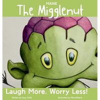 The Maine Migglenut: Laugh more. Worry Less! - Hardcover