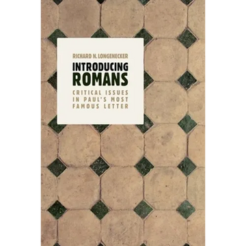 Introducing Romans: Critical Issues in Paul's Most Famous Letter - Paperback