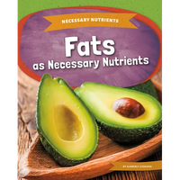 Fats as Necessary Nutrients - Library Binding
