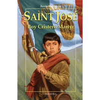 Saint José: Boy Cristero Martyr - Paperback