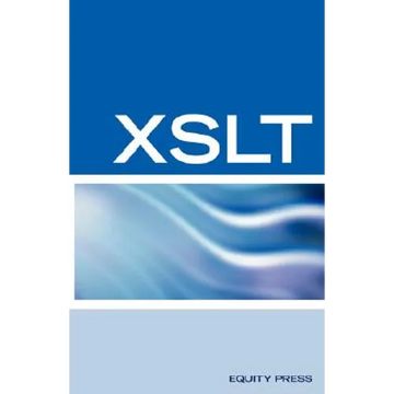 XSLT Interview Questions, Answers, and Certification: Your Guide to XSLT Interviews and Certification Review - Paperback