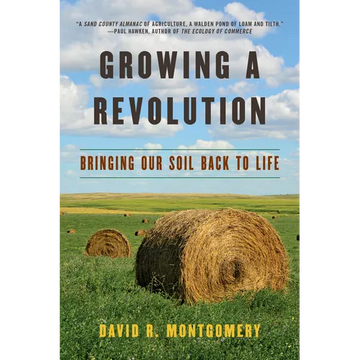 Growing a Revolution: Bringing Our Soil Back to Life - Paperback