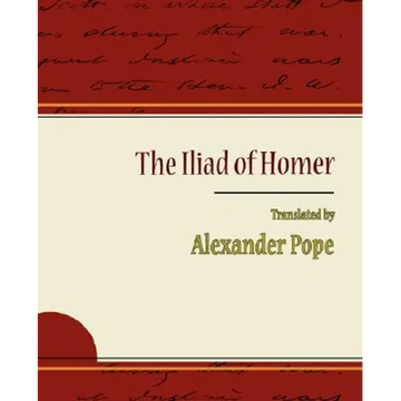 The Iliad of Homer - Alexander Pope - Paperback