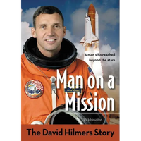 The Man on a Mission: The David Hilmers Story - Paperback