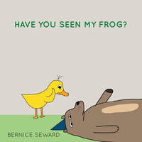 Have You Seen My Frog? - Paperback