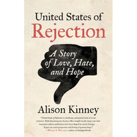 United States of Rejection: A Story of Love, Hate, and Hope - Paperback
